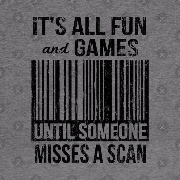 It`s All Fun And Games Until Someone Mises A Scan // Black by Throbpeg